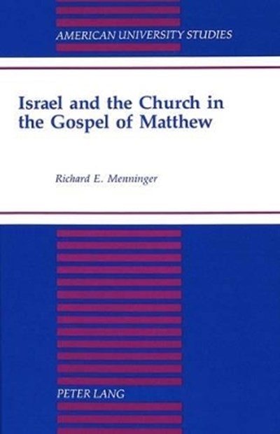 Israel and the Church in the Gospel of Matthew